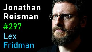 Jonathan Reisman: The Human Body - From Sex & Sperm to Hands & Heart | Lex Fridman Podcast #297