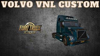 обзор на мод Volvo VNL Custom версия 1.0 для Euro Truck Simulator 2 (v1.38.x)