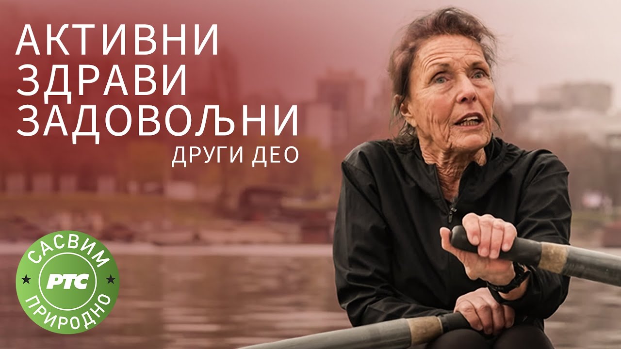 Sasvim prirodno: Aktivni, zdravi, zadovoljni 2. deo (Jovan Memedović)