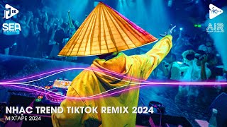 Nhạc Trend Tiktok Remix 2024 - Top 20 Bài Hát Hot Nhất Trên TikTok - BXH Nhạc Trẻ Remix Mới Nhất