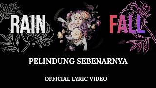 Rainfall - Pelindung Sebenarnya (Official Lyric Video)
