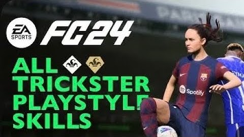 EA FC 24 | ALL TRICKSTER PLAYSTYLE SKILLS TUTORIAL | Xbox & PlayStation
