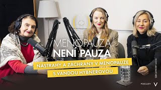 Nástrahy a záchrany v menopauze s Vandou Hybnerovou / Menopauza není pauza #5