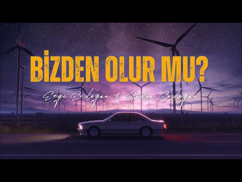 Bizden Olur Mu? - Ezgi Erdoğan & Erden Erdoğan (Official Music Video)