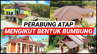 PERABUNG-PERABUNG ATAP YANG DIPERLUKAN MENGIKUT BENTUK BUMBUNG...