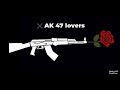 ak 47 lovers status and ringtone download