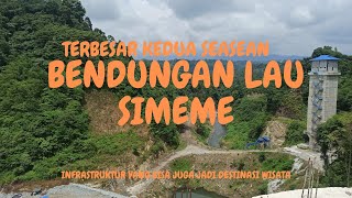 TERBESAR KE2 SEASEAN, BENDUNGAN LAU SIMEME DI SIBIRU-BIRU YANG BISA JUGA MENJADI DESTINASI WISATA.