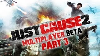 Just Cause 2 Multiplayer Beta - Part 3