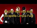 FLOW - Red Hot Riot (Acapella Limpia Full)
