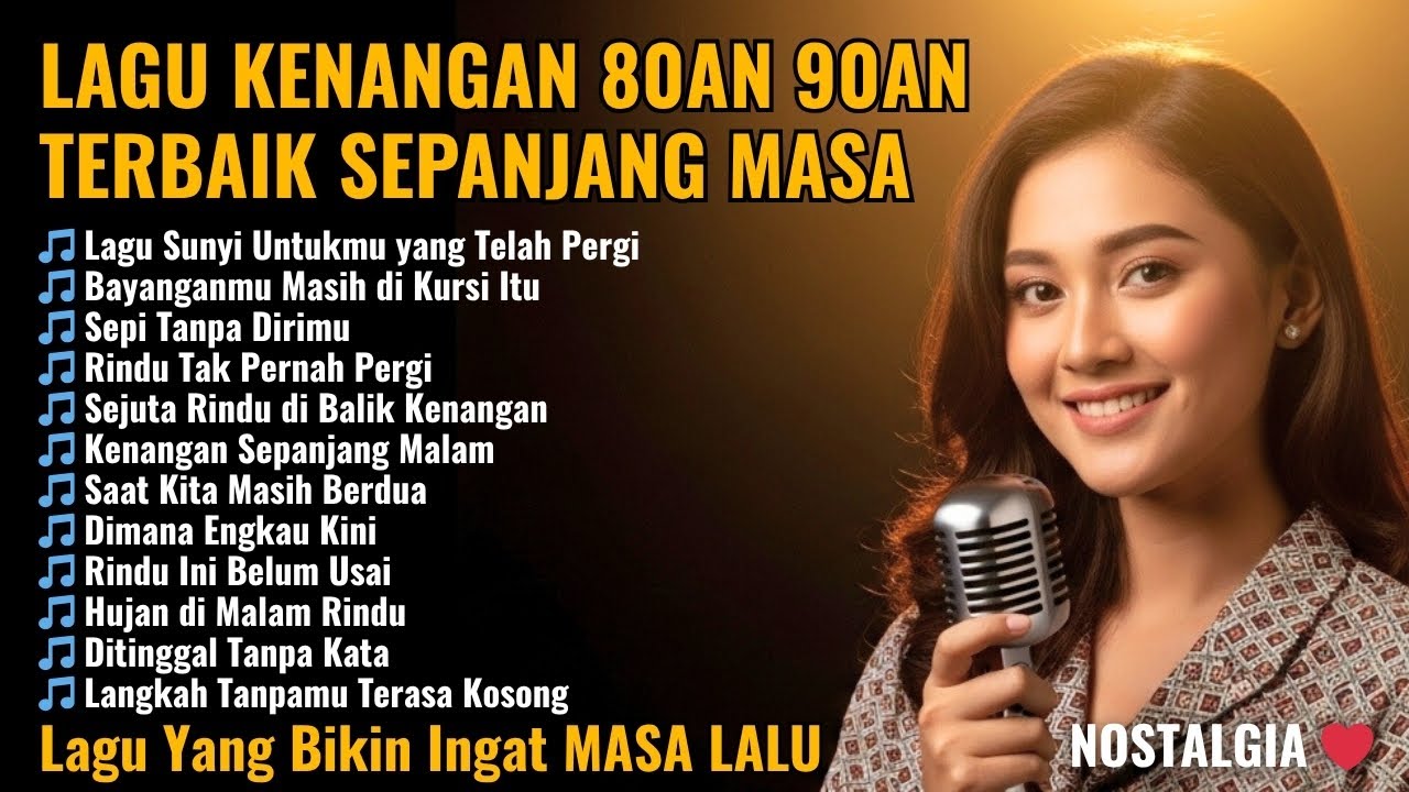 Tembang Kenangan 80an 90an Terbaik - Kumpulan Lagu Lawas 80an 90an Terpopuler BIKIN KANGEN Masa Lalu