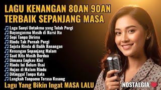 Tembang Kenangan 80an 90an Terbaik - Kumpulan Lagu Lawas 80an 90an Terpopuler BIKIN KANGEN Masa Lalu