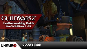 Guild Wars 2 Leatherworking Guide 1-75