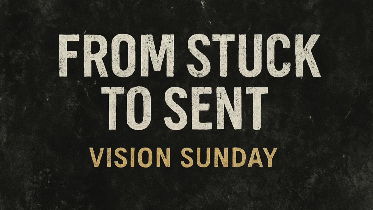 From Stuck to Sent | Pastor Ray Burgos Jr.