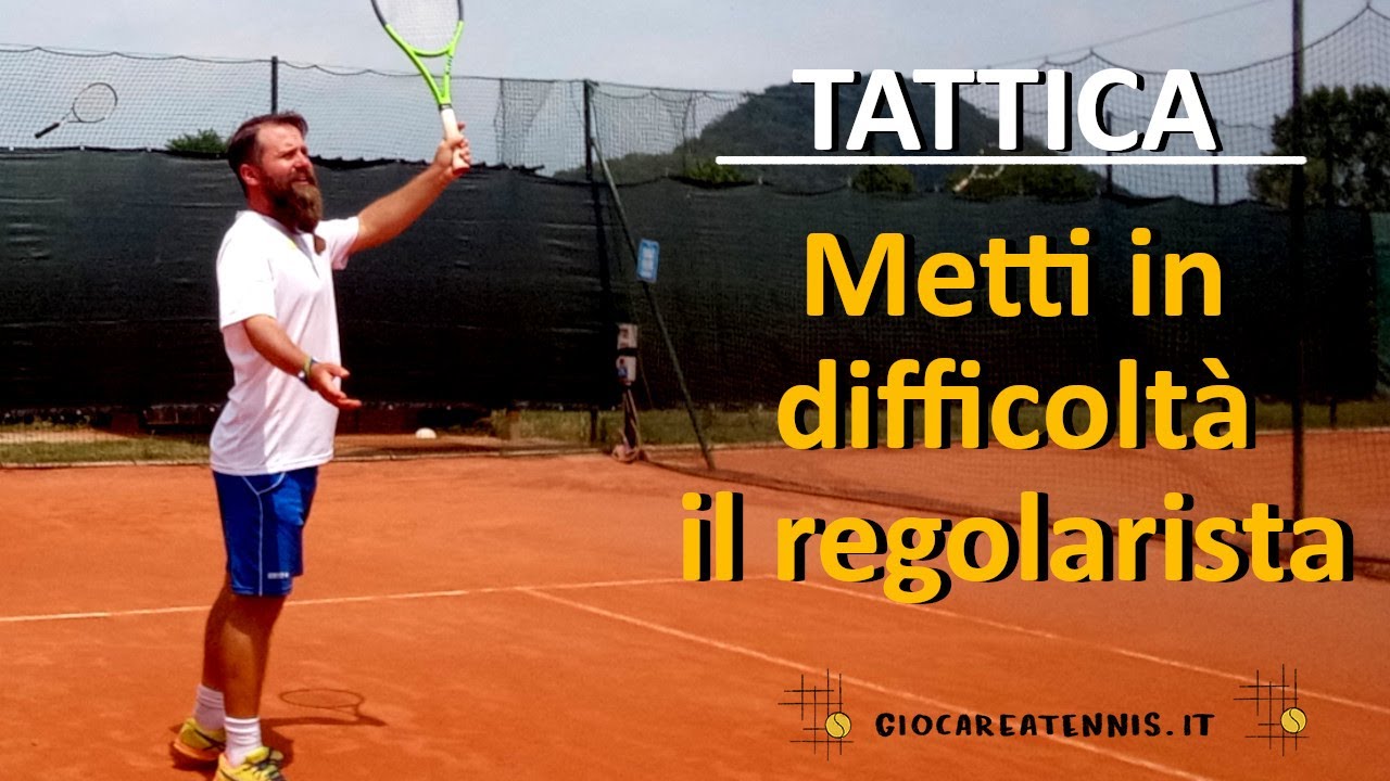 Tattica: metti in difficoltà il regolarista da fondo campo (pallettaro)