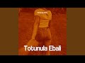 Totunula Ebali 