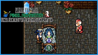 Final Fantasy Pixel Remaster | Final Fantasy VI | Part 14: A Way to Move Forward