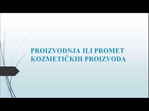 PROIZVODNJA ILI PROMET KOZMETIČKIH PROIZVODA