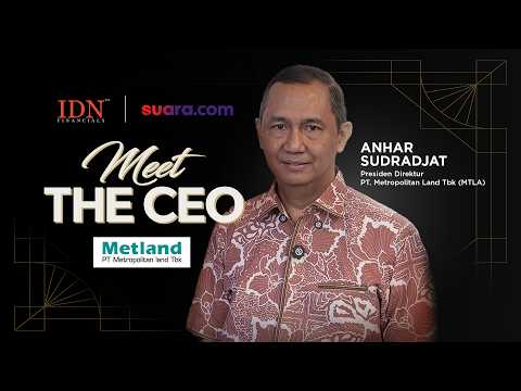 Strategi Metropolitan Land Mengelola Risiko di Tengah Dinamika Properti | Meet The CEO