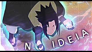 Naruto - No Ideia Editamv Speed Edit Inspiration