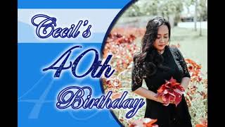 Cecilβs 40th Birthday Slideshow