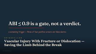 Vascular Injury With Fracture or Dislocation — Saving the Limb Behind the Break