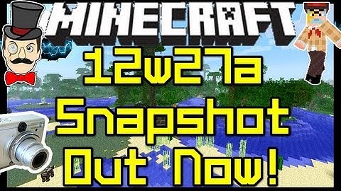Minecraft 12w27a SNAPSHOT Out Now !