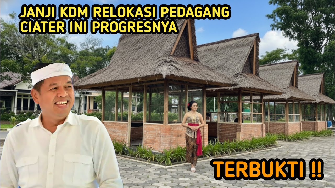 YANG LAGI VIRAL‼️KDM BUKTIKAN JANJINYA RELOKASI UNTUK PEDAGANG CIATER INI PROGRESNYA