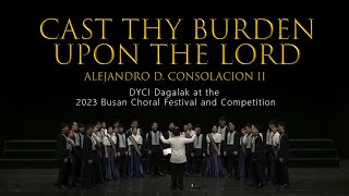 Cast Thy Burden Upon the Lord by Alejandro Consolacion II | DYCI Dagalak