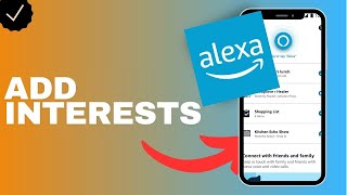 Where to add interests in the Amazon Alexa app? screenshot 3