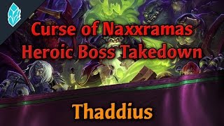 Curse of Naxxramas Heroic Boss Takedown: Thaddius