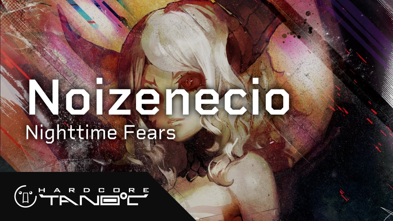 Noizenecio - Nighttime Fears