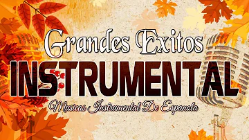 Música Instrumental Orquestada del Recuerdo - 50 Grandes Hits Instrumentales