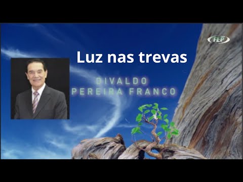 Luz nas trevas - Divaldo Franco