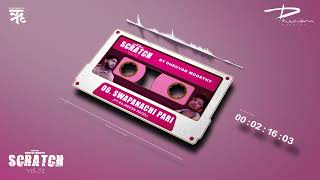 06 | Swapanachi Pari | Dhruvan Moorthy | Rajneesh Patel | Scratch Vol. 01 | Visualizer
