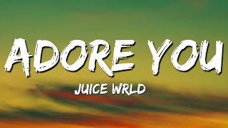 Juice WRLD - Adore You (Lyrics)