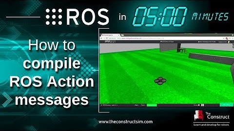 [ROS in 5 mins] 032 - How to compile ROS Action messages