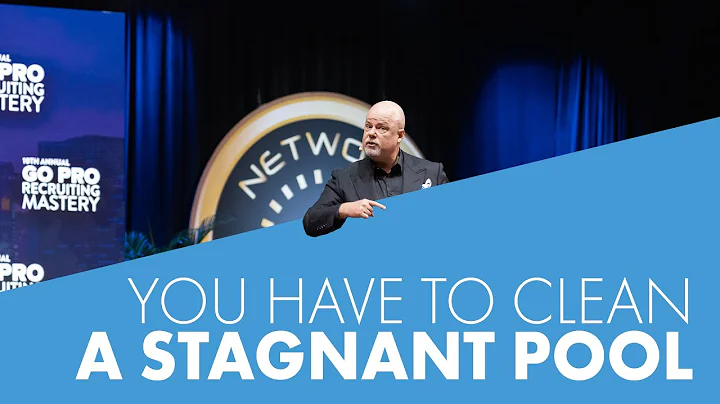 You Have To Clean A Stagnant Pool - Go Pro Recruiting Mastery 2019