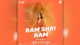 RAM SHRI RAM _ NEW REMIX SONG  LOVE TRACK MASHUP MIX 2023 #djlalusurat
