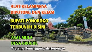 PONOROGO REGENT KILLED, HIS GENITALS AUTUMNED HERE. THE ORIGIN OF GROGOL VILLAGE
