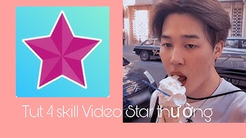 Tut skill Video Star thường 🐙