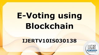 E-Voting using Blockchain