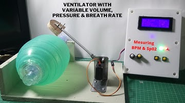 How To Make DIY Ventilator With Variable Volume, Pressure & Breath Rate | Arduino Project