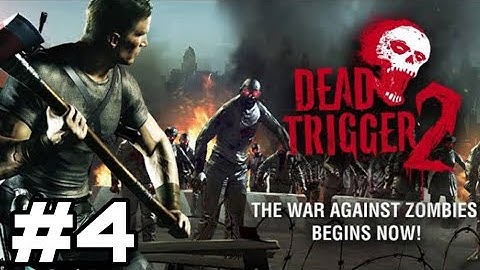 DEAD TRIGGER 2 || Gameplay || Walkthrough || Part-4