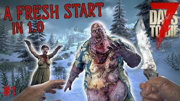 7 Days To Die 1.0 Fresh Start! | Episode #1