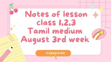 Ennum Eluthum _Notes of lesson _Class 1,2,3_Tamil medium_August 3rd week