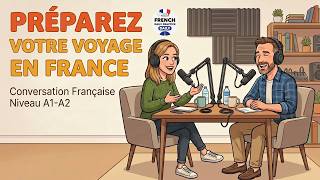 Plan Your Trip to France | Easy French Conversation Practice | A1–A2