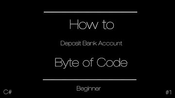 How to Program a Deposit Bank Account Part 1 | Beginner C#