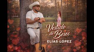 ELIAS LOPEZ VESTIDO DE BESOS