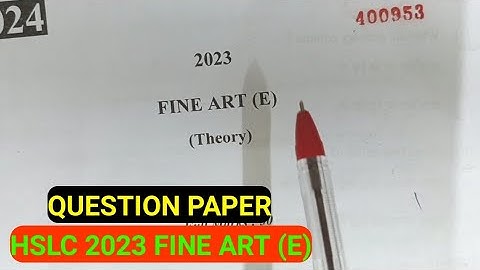 HSLC 2023 FINE ART (E) QUESTION PAPER.Metric Question Paper 2023. HSLC COMMON 2023 #ronuj_pegu #hslc
