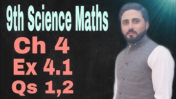 Ex=4.1 | Qs 1,2 | 9th science maths | ptbb | Maths with Naseer Ilyas